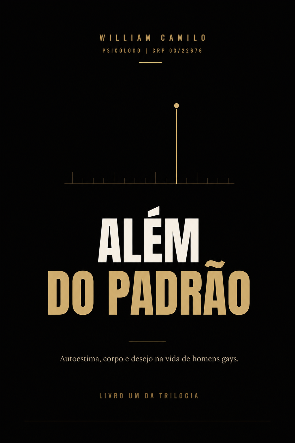 Capa do eBook gratuito Além do Padrão: autoestima, corpo e desejo na vida de homens gays, de William Camilo