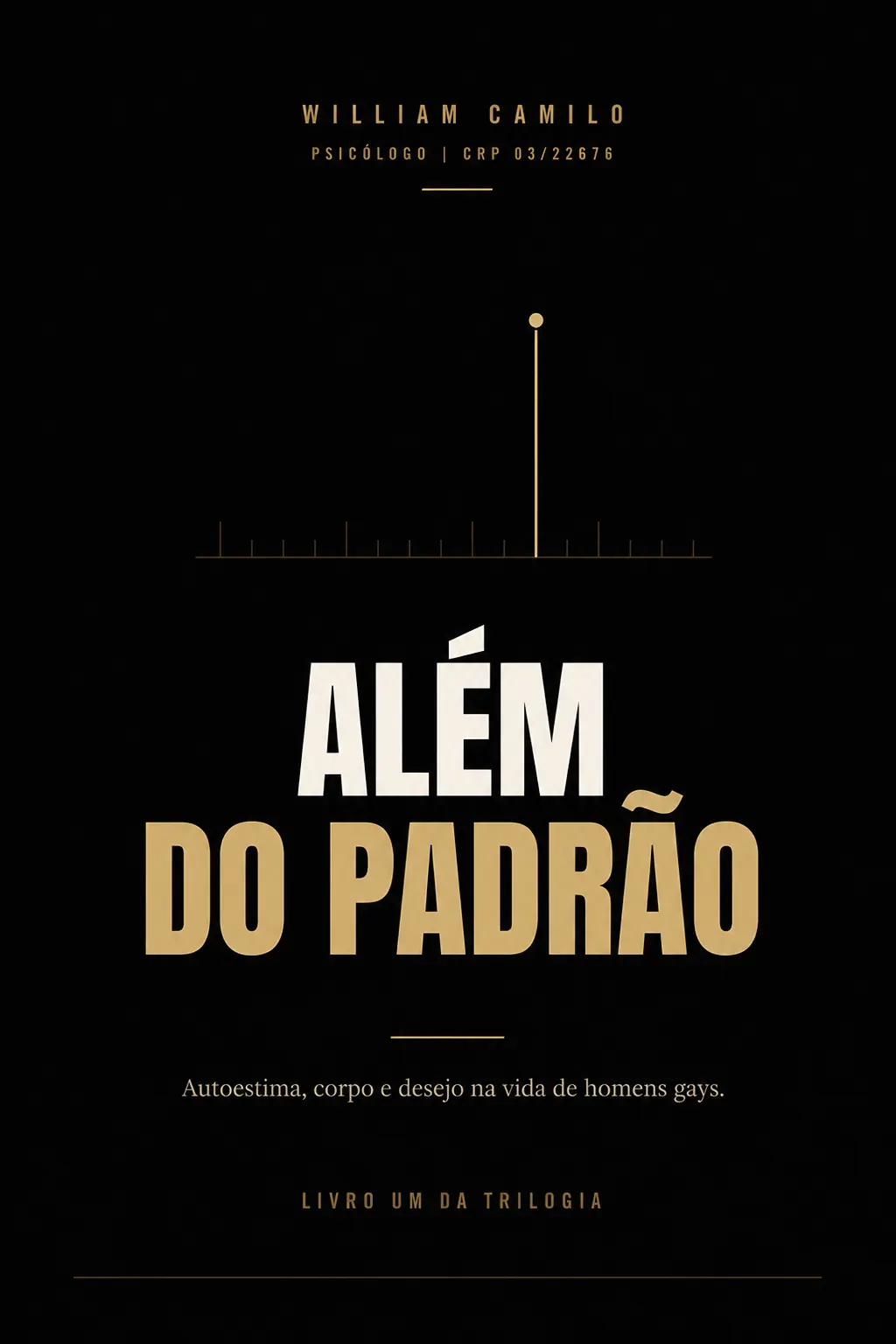 Capa do eBook gratuito Além do Padrão: autoestima, corpo e desejo na vida de homens gays, de William Camilo